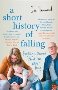 A Short History of Falling (Hammond Joe)(Paperback)
