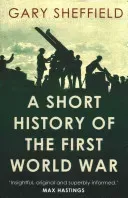 A Short History of the First World War (Sheffield Gary)(Paperback)