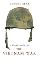 A Short History of the Vietnam War (Kerr Gordon)(Paperback)