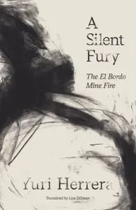 A Silent Fury: The El Bordo Mine Fire (Herrera Yuri)(Paperback)