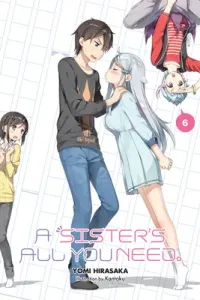 A Sister's All You Need., Vol. 6 (Light Novel) (Hirasaka Yomi)(Paperback)