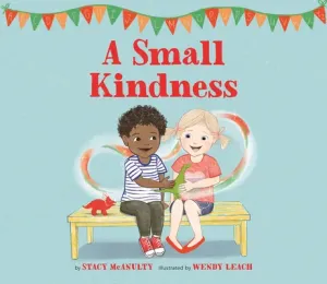 A Small Kindness (McAnulty Stacy)(Pevná vazba)