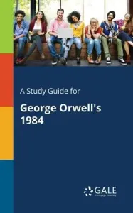 A Study Guide for George Orwell's 1984 (Gale Cengage Learning)(Paperback)