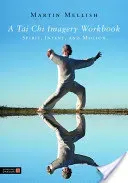 A Tai Chi Imagery Workbook: Spirit, Intent, and Motion (Mellish Martin)(Paperback)