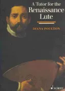 A Tutor for the Renaissance Lute (Poulton Diana)(Paperback)
