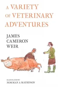 A Variety of Veterinary Adventures (Weir James Cameron)(Paperback)