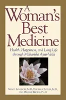 A Woman's Best Medicine: Health, Happiness, and Long Life Through Maharishi Ayur-Veda (Lonsdorf Nancy)(Paperback)