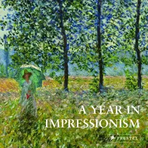A Year in Impressionism (Prestel Publishing)(Pevná vazba)