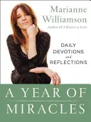 A Year of Miracles: Daily Devotions and Reflections (Williamson Marianne)(Paperback)
