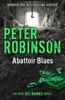 Abattoir Blues - DCI Banks 22 (Robinson Peter)(Paperback / softback)