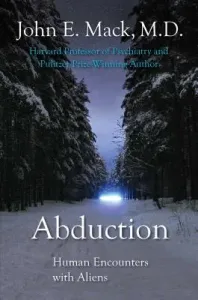 Abduction: Human Encounters with Aliens (Mack John E.)(Paperback)