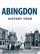Abingdon History Tour (Horn Pamela)(Paperback / softback)
