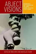 Abject visions: Powers of horror in art and visual culture (Arya Rina)(Paperback)
