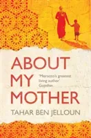 About My Mother (Ben Jelloun Tahar)(Paperback)