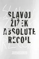 Absolute Recoil: Towards a New Foundation of Dialectical Materialism (Zizek Slavoj)(Paperback)
