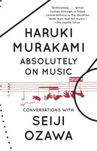 Absolutely on Music: Conversations (Murakami Haruki)(Paperback)