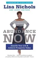 Abundance Now: Amplify Your Life & Achieve Prosperity Today (Nichols Lisa)(Paperback)