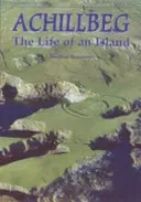 Achillbeg - The Life of an Island (Beaumont Jonathan)(Paperback / softback)