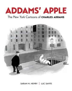Addams' Apple: The New York Cartoons of Charles Addams (Addams Charles)(Pevná vazba)