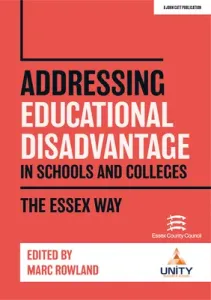 Addressing Educational Disadvantage in Schools and Colleges - The Essex Way(Paperback / softback)