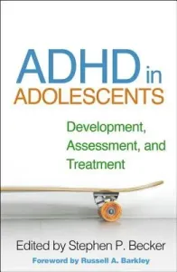 ADHD in Adolescents: Development, Assessment, and Treatment (Becker Stephen P.)(Pevná vazba)