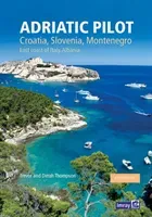 Adriatic Pilot - Croatia, Slovenia, Montenegro, East Coast of Italy, Albania (Imray)(Pevná vazba)