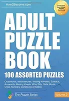 Adult Puzzle Book:100 Assorted Puzzles - Volume 2 - Crosswords, Word Searches, Missing Numbers, Sudokus, Arrowords, Missing Vowels, Word Fills, Code Words, Cross Numbers, Cell Blocks & Riddles (How2Become)(Paperback / softback)