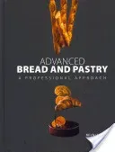 Advanced Bread and Pastry (Suas Michel)(Pevná vazba)