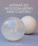 Advanced Mouldmaking and Casting (Brooks Nick)(Pevná vazba)