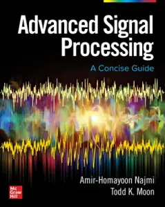 Advanced Signal Processing: A Concise Guide (Moon Todd)(Pevná vazba)