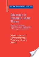 Advances in Dynamic Game Theory: Numerical Methods, Algorithms, and Applications to Ecology and Economics (Jorgensen Steffen)(Pevná vazba)