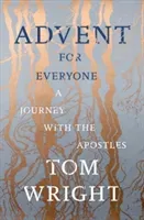 Advent for Everyone - A Journey With the Apostles (Wright Tom)(Paperback / softback)