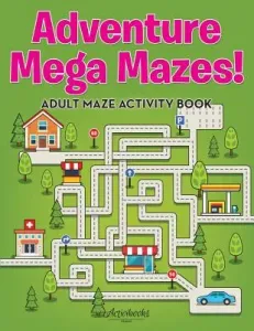 Adventure Mega Mazes! Adult Maze Activity Book (Activibooks)(Paperback)