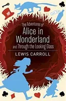 Adventures of Alice in Wonderland and Through the Looking Glass (Carroll Lewis)(Paperback / softback)