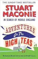 Adventures on the High Teas - In Search of Middle England (Maconie Stuart)(Paperback / softback)