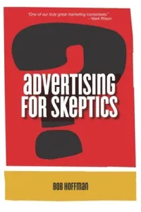 Advertising For Skeptics (Hoffman Bob)(Paperback)