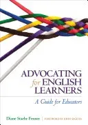 Advocating for English Learners: A Guide for Educators (Fenner Diane Staehr)(Paperback)