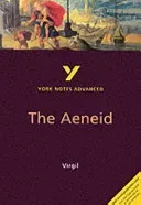 Aeneid: York Notes Advanced - everything you need to catch up, study and prepare for 2021 assessments and 2022 exams (Sowerby Robin)(Paperback / softback)