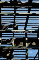 Affective Methodologies: Developing Cultural Research Strategies for the Study of Affect (Knudsen Britta Timm)(Paperback)