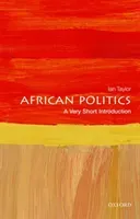 African Politics: A Very Short Introduction (Taylor Ian)(Paperback)