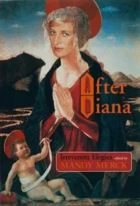 After Diana: Irreverent Elegies (Merck Mandy)(Paperback)