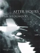 After Hours for Solo Piano, Bk 1 (Wedgwood Pam)(Paperback)