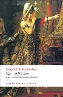 Against Nature: A Rebours (Huysmans Joris Karl)(Paperback)