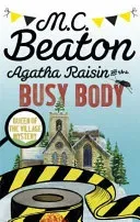 Agatha Raisin and the Busy Body (Beaton M.C.)(Paperback / softback)