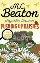 Agatha Raisin: Pushing up Daisies (Beaton M.C.)(Paperback / softback)