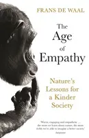 Age of Empathy - Nature's Lessons for a Kinder Society (Waal Frans de)(Paperback / softback)