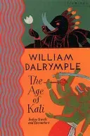 Age of Kali - Travels and Encounters in India (Dalrymple William)(Paperback / softback)