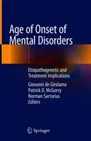 Age of Onset of Mental Disorders: Etiopathogenetic and Treatment Implications (de Girolamo Giovanni)(Pevná vazba)