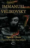 Ages in Chaos I: From the Exodus to King Akhnaton (Velikovsky Immanuel)(Pevná vazba)