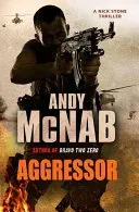 Aggressor - (Nick Stone Thriller 8) (McNab Andy)(Paperback / softback)